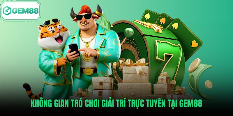 khong-gian-tro-choi-giai-tri-truc-tuyen-tai-gem88 Tài liệu giới thiệu Gem88 về các sảnh trò chơi giải trí