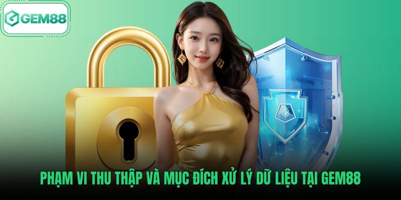 Chính sách bảo mật minh bạch quy trình thu thập dữ liệu
